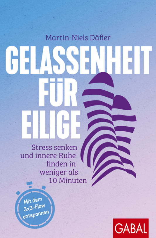 Gelassenheit für Eilige (Martin-Niels Däfler)