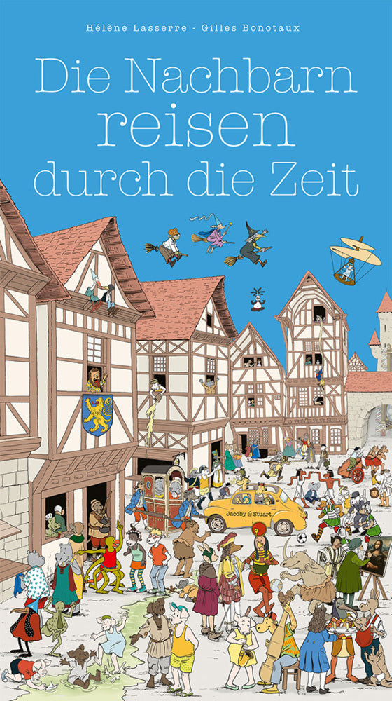 Die Nachbarn reisen durch die Zeit (Hélène Lasserre)