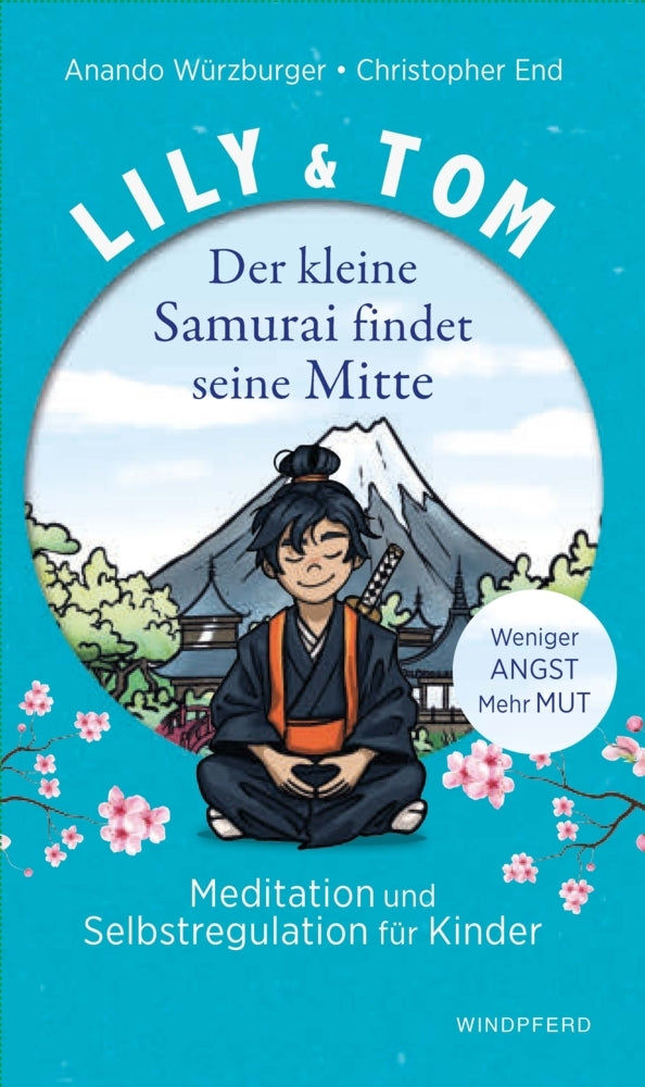 Lily & Tom -  Der kleine Samurai findet seine Mitte (Christopher End)