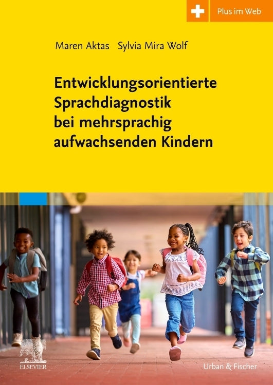 Entwicklungsorientierte Sprachdiagnostik bei mehrsprachig aufwachsenden Kindern (Maren Aktas)