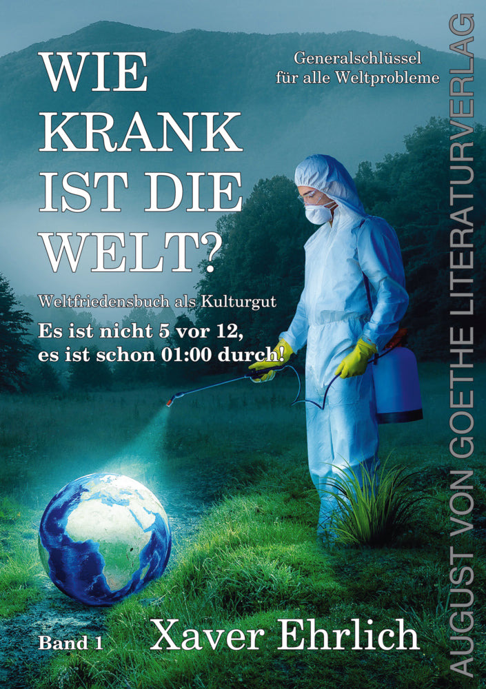 Wie krank ist die Welt? (Xaver Ehrlich)