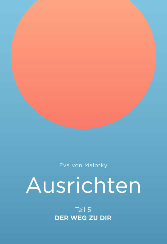 Ausrichten (Eva Von Malotky)