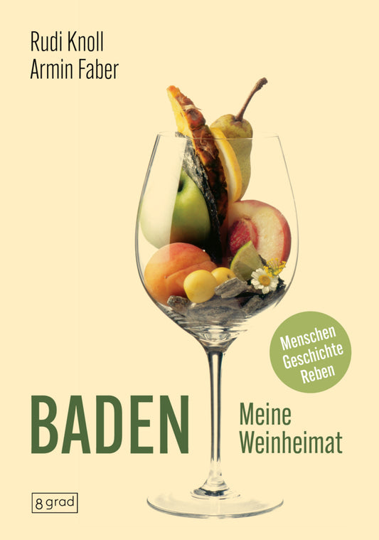 Baden. Meine Weinheimat (Rudi Knoll)