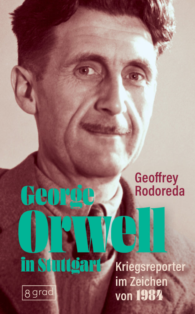 George Orwell in Stuttgart (Geoffrey Rodoreda)