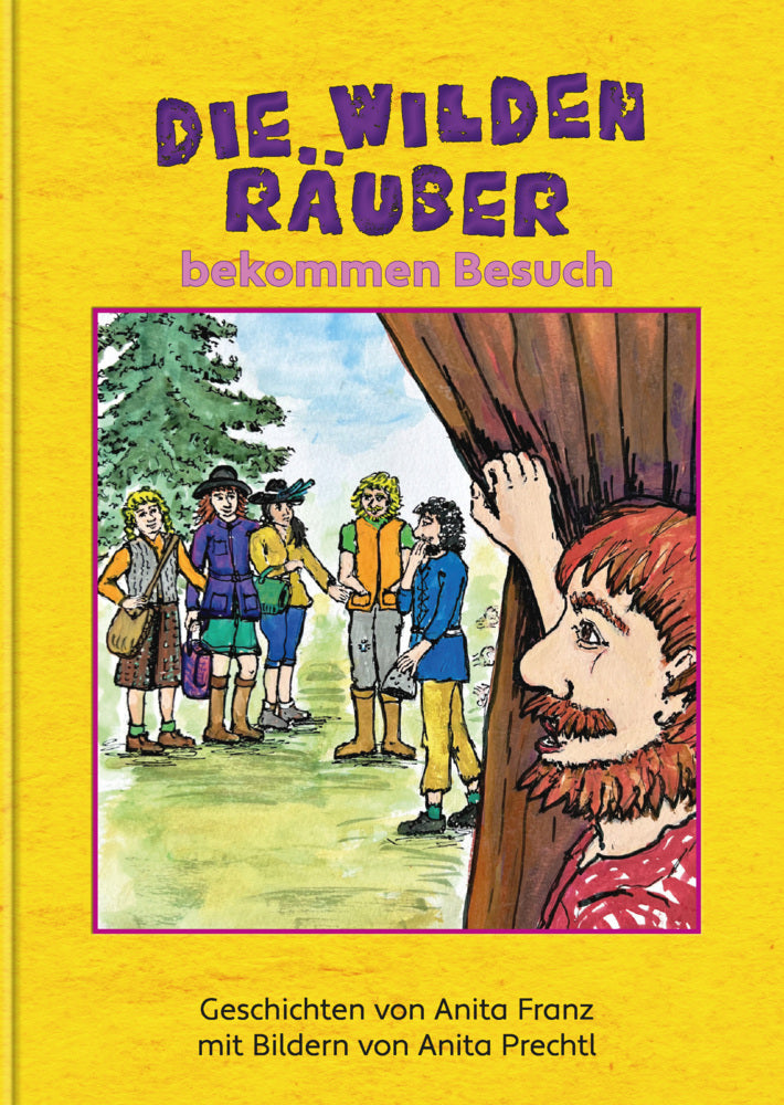 Die wilden Räuber bekommen Besuch (Anita Franz)