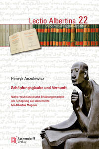 Schöpfungsglaube und Vernunft (Henryk Anzulewicz)