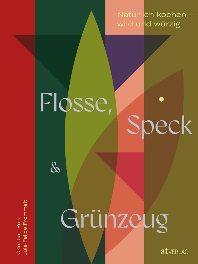 Flosse, Speck und Grünzeug (Christian Russ)