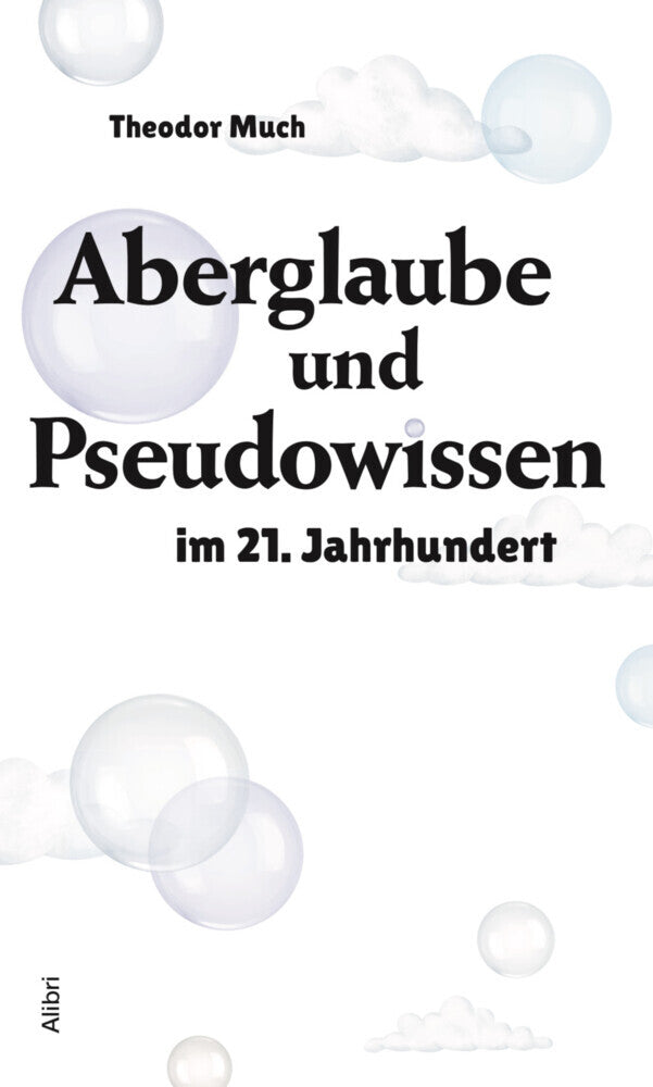 Aberglaube und Pseudowissen im 21. Jahrhundert (Theodor Much)