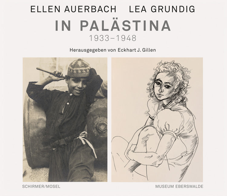 Ellen Auerbach und Lea Grundig in Palästina 1933-1948 (Ellen Auerbach)