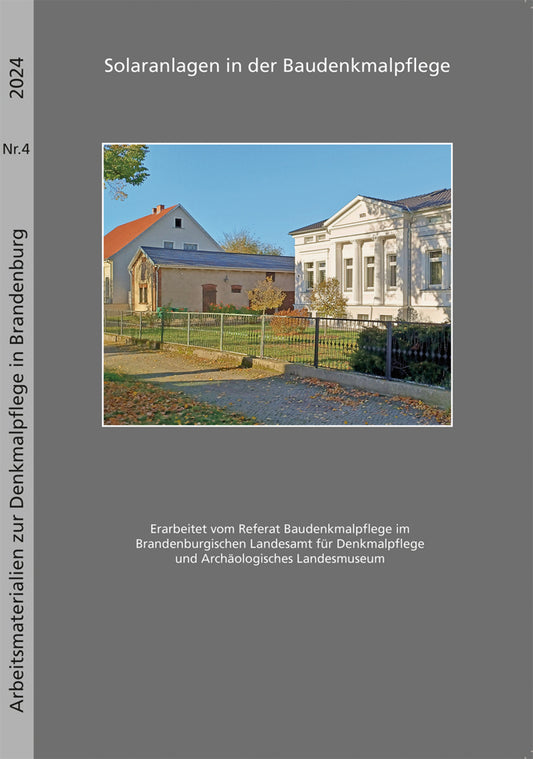 Solaranlagen in der Baudenkmalpflege (Landeskonservator Prof. Dr. Thomas Drachenberg Brandenburgisches Landesamt Für Denkmalpflege Und Archäologisches Landesmuseum)