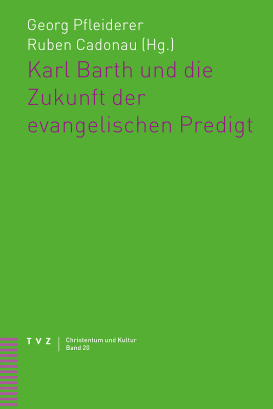 Karl Barth und die Zukunft der evangelischen Predigt (Georg Pfleiderer)