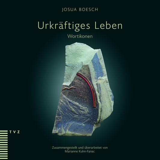 Urkräftiges Leben (Josua Boesch)