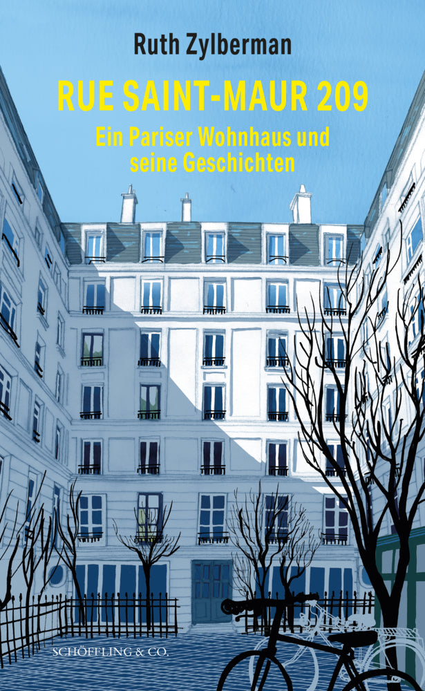 Rue Saint-Maur 209. Ein Pariser Wohnhaus und seine Geschichten (Ruth Zylberman)