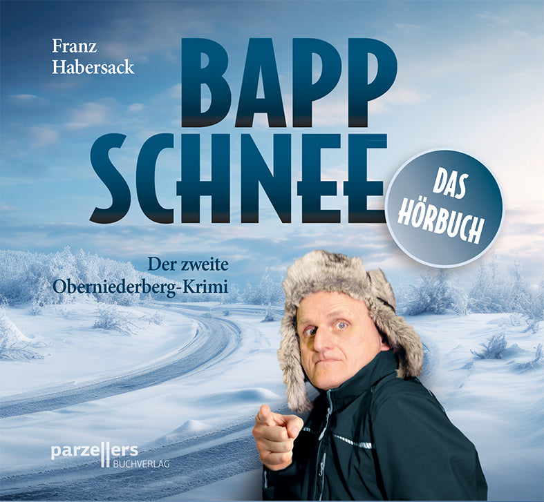 Bappschnee, Das Hörbuch (Franz Habersack)