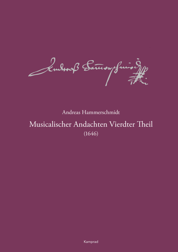 Andreas-Hammerschmidt-Werkausgabe Band 6: Musicalischer Andachten Vierdter Theil (1646) (Konstanze Kremtz)