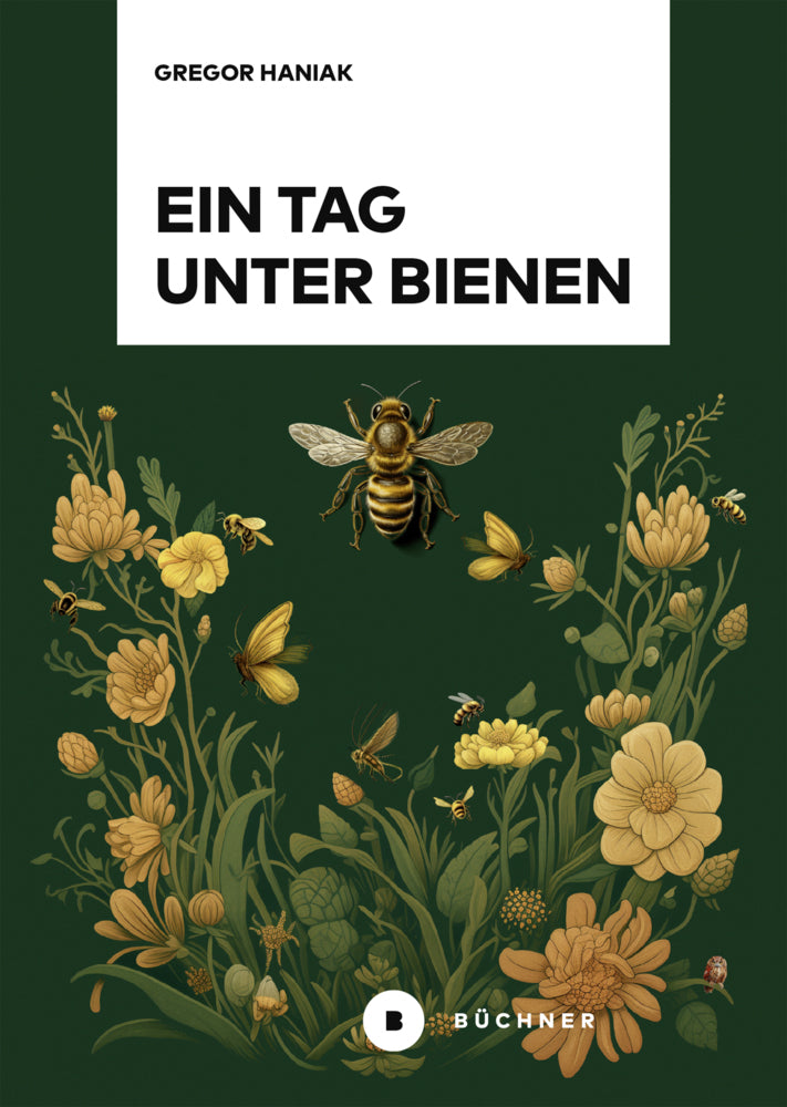 Ein Tag unter Bienen (Gregor Haniak)