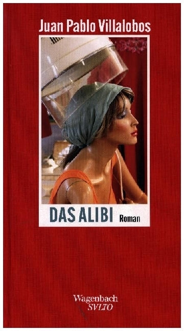 Das Alibi (Juan Pablo Villalobos)