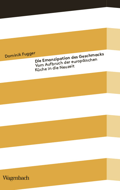 Die Emanzipation des Geschmacks (Dominik Fugger)