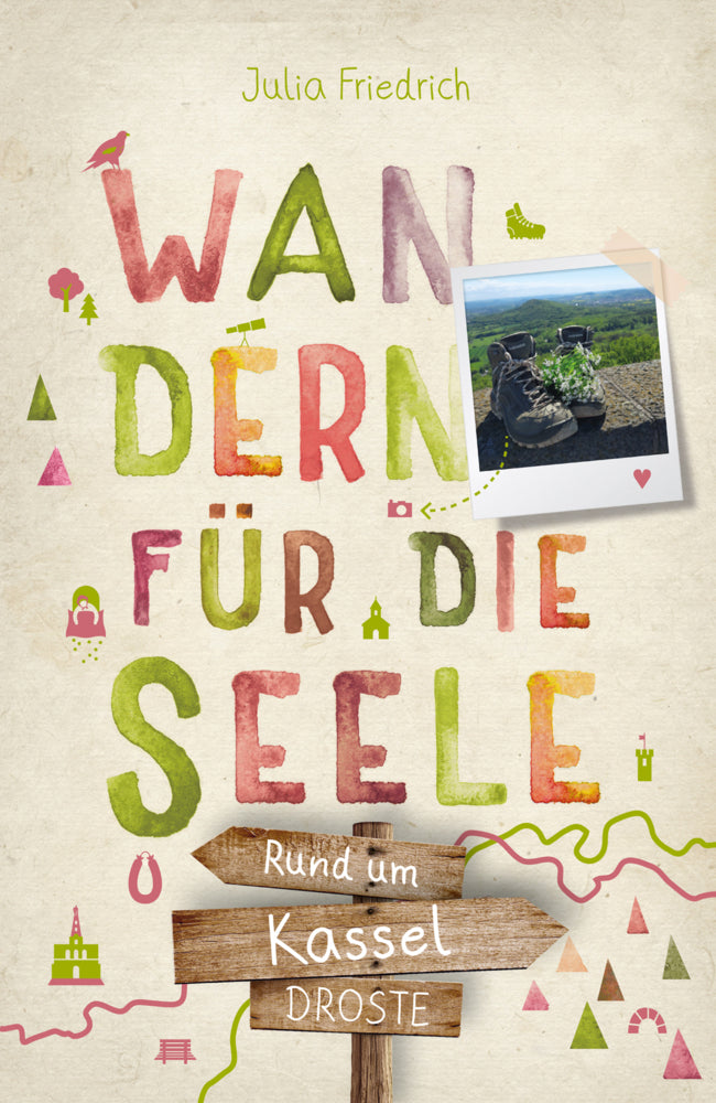 Rund um Kassel. Wandern für die Seele (Julia Friedrich)