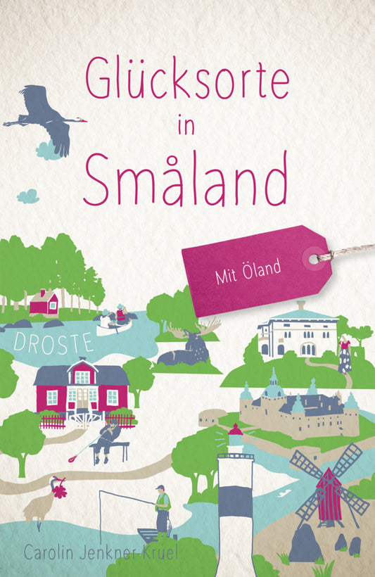 Glücksorte in Småland. Mit Öland (Carolin Jenkner-Kruel)