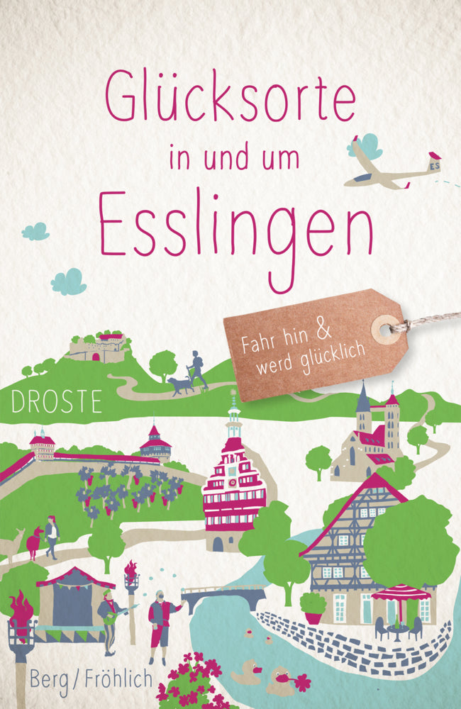 Glücksorte in und um Esslingen (Daniela Berg)