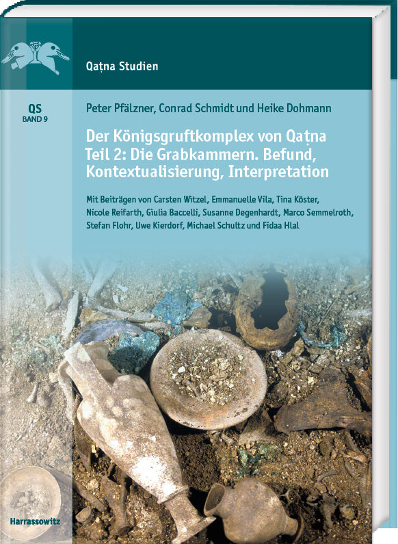 Der Königsgruftkomplex von Qa na. Teil 2: Die Grabkammern. Befund, Kontextualisierung, Interpretation (Heike Dohmann)