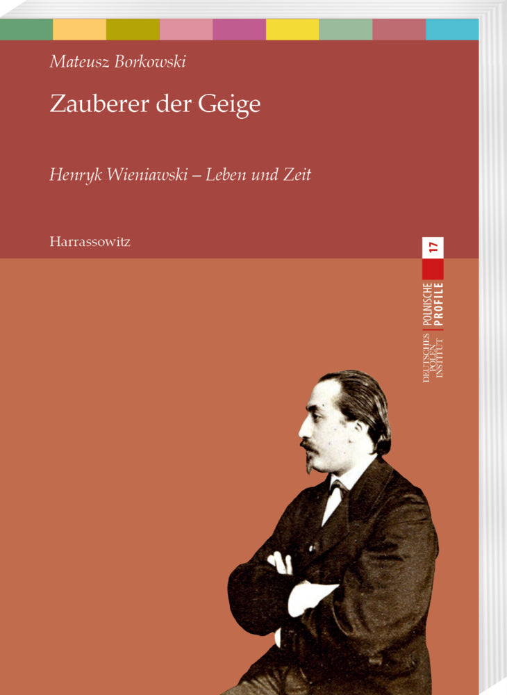 Zauberer der Geige. Henryk Wieniawski - Leben und Zeit (Mateusz Borkowski)