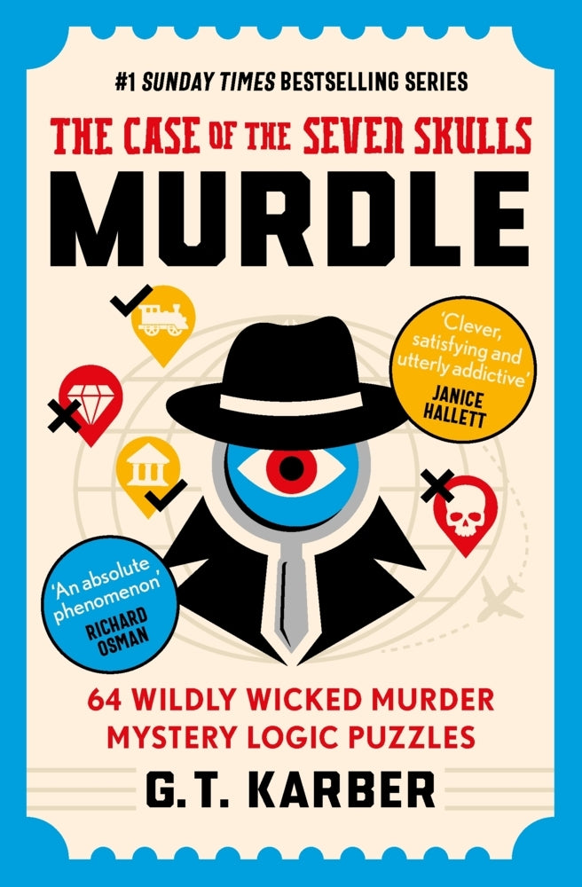 Murdle: The Case of the Seven Skulls: THE SUNDAY TIMES BESTSELLING SERIES (G. T. Karber)