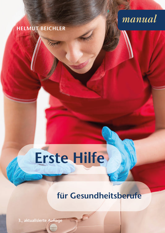 Erste Hilfe für Gesundheitsberufe (Helmut Beichler)