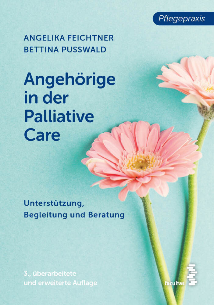 Angehörige in der Palliative Care (Angelika Feichtner)