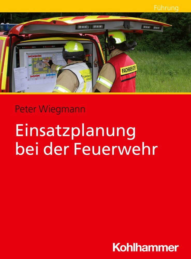 Einsatzplanung bei der Feuerwehr (Peter Wiegmann)
