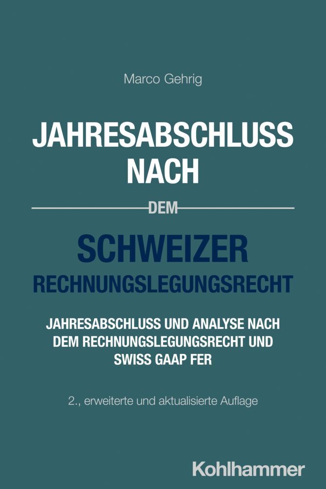 Jahresabschluss nach dem Schweizer Rechnungslegungsrecht (Marco Gehrig)