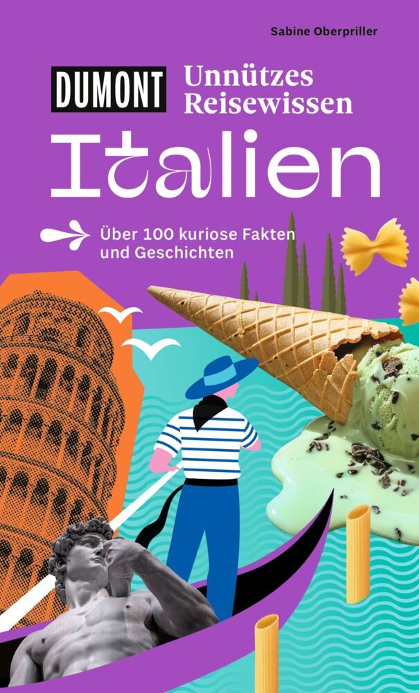 DUMONTs Unnützes Reisewissen Italien (Sabine Oberpriller)