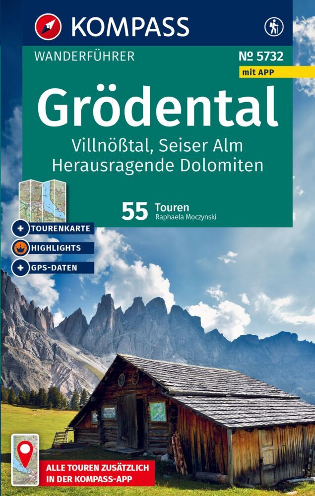 KOMPASS Wanderführer Grödental, Villnößtal, Seiser Alm, Herausragende Dolomiten, 55 Touren mit Extra-Tourenkarte (Raphaela Moczynski)