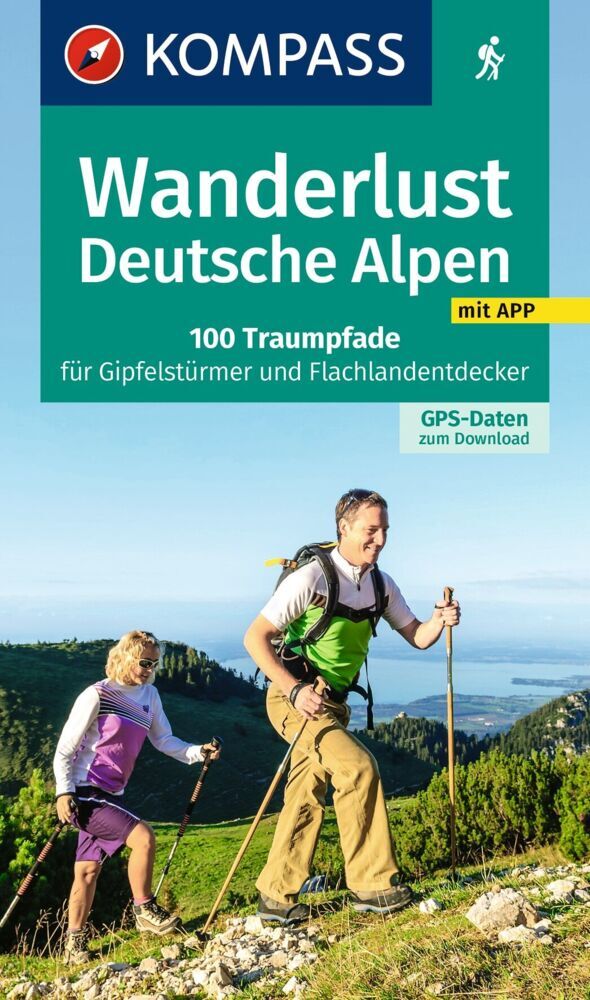 KOMPASS Wanderlust Deutsche Alpen (Kompass-Karten Gmbh)