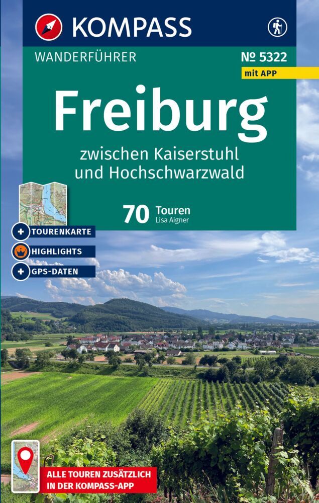 KOMPASS Wanderführer Freiburg zwischen Kaiserstuhl und Hochschwarzwald, 70 Touren mit Extra-Tourenkarte (Lisa Aigner)