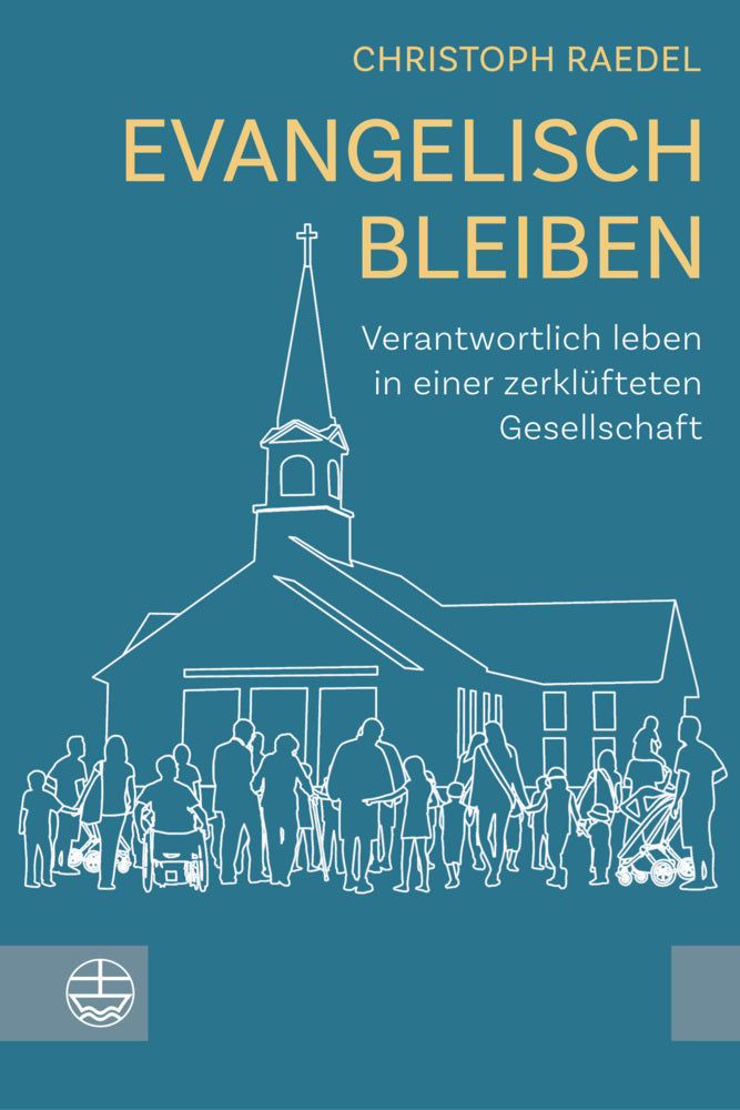 Evangelisch bleiben (Christoph Raedel)