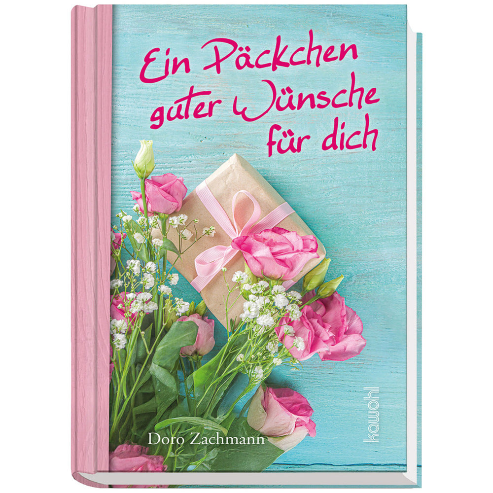 Ein Päckchen guter Wünsche für dich (Doro Zachmann)