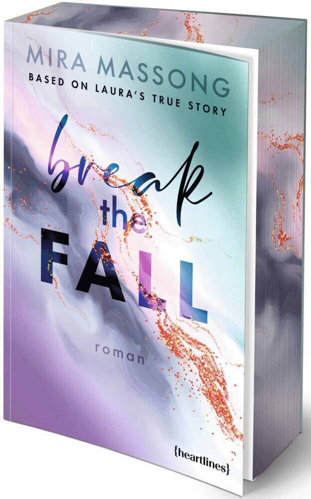 Break the Fall - Based on Laura's True Story (Mira Massong)