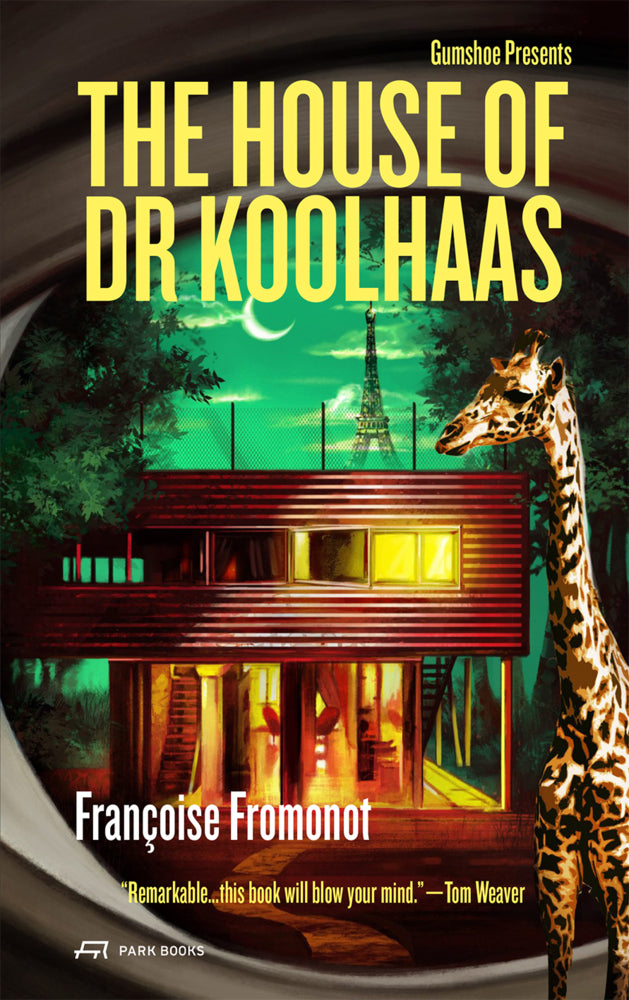 The House of Doctor Koolhaas (Françoise Fromonot)
