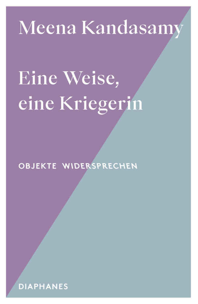 Eine Weise, eine Kriegerin (Meena Kandasamy)