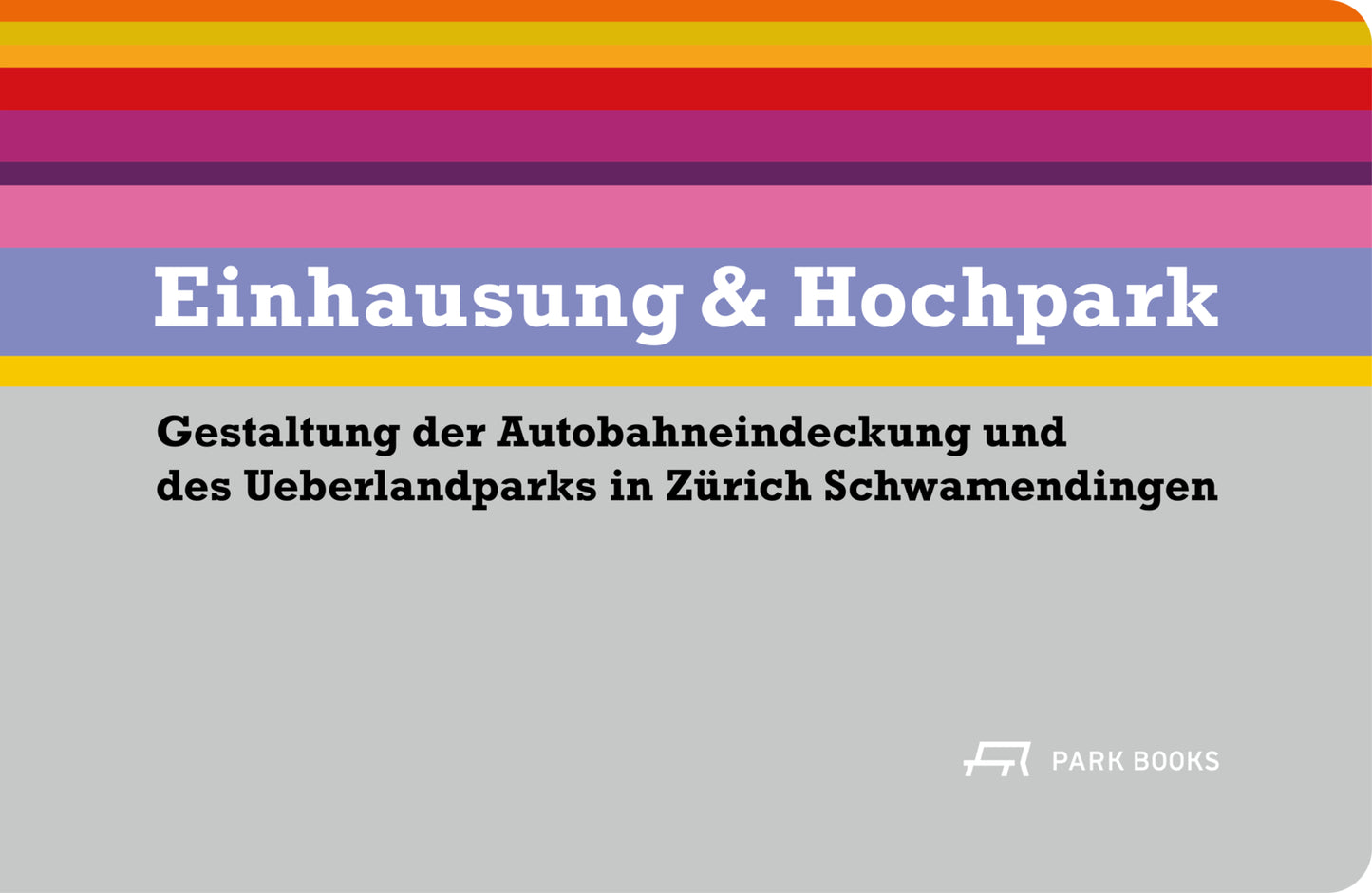 Einhausung & Hochpark (Adi Kälin)