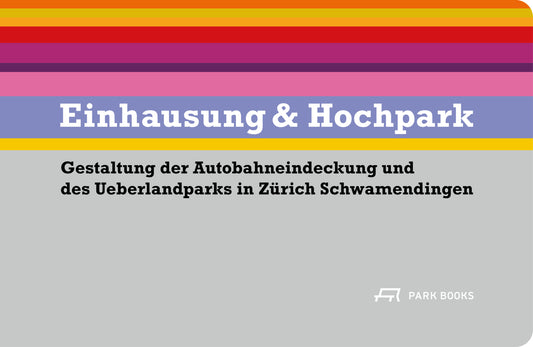 Einhausung & Hochpark (Adi Kälin)