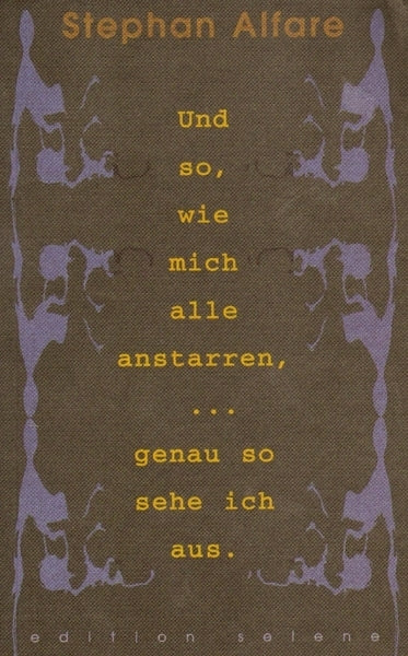 Und so, wie mich alle anstarren, ... genau so sehe ich aus. (Stephan Alfare)
