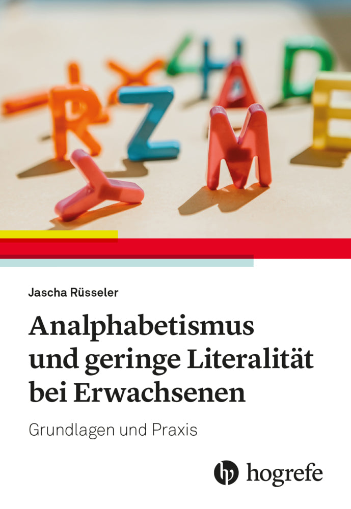Analphabetismus und geringe Literalität bei Erwachsenen (Jascha Rüsseler)