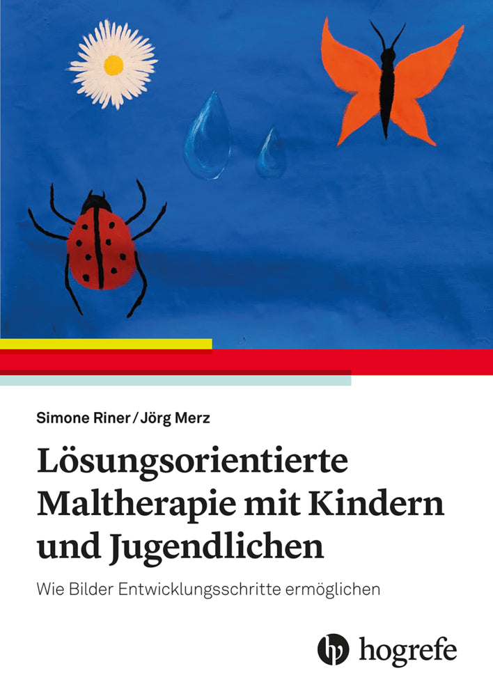 Lösungsorientierte Maltherapie mit Kindern und Jugendlichen (Simone Riner)