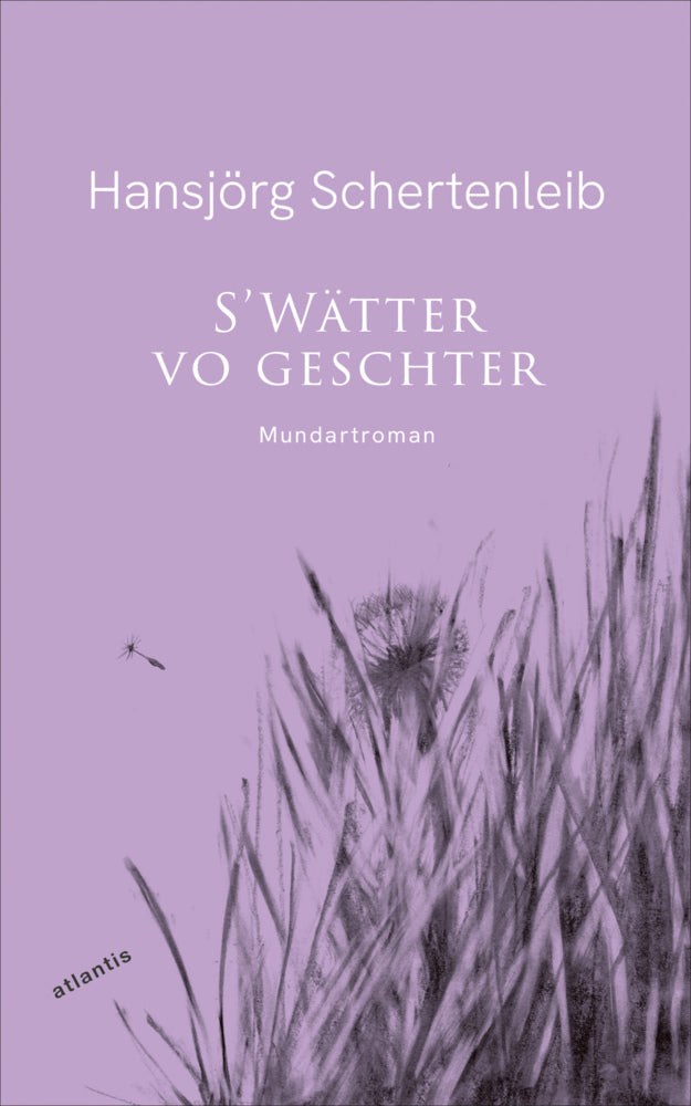 S'Wätter vo geschter (Hansjörg Schertenleib)