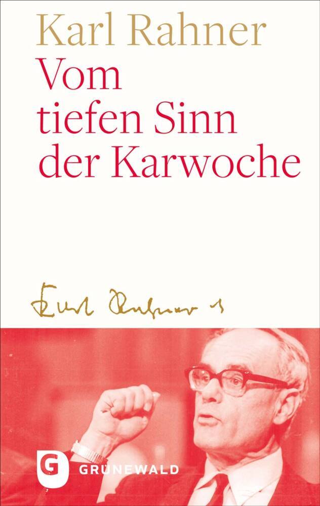 Vom tiefen Sinn der Karwoche (Karl Rahner)