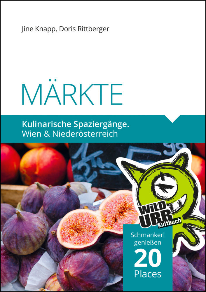 MÄRKTE. Kulinarische Spaziergänge (Doris Rittberger)