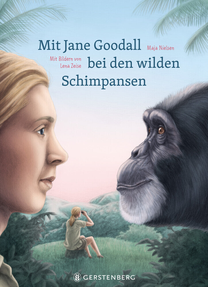 Mit Jane Goodall bei den wilden Schimpansen (Maja Nielsen)